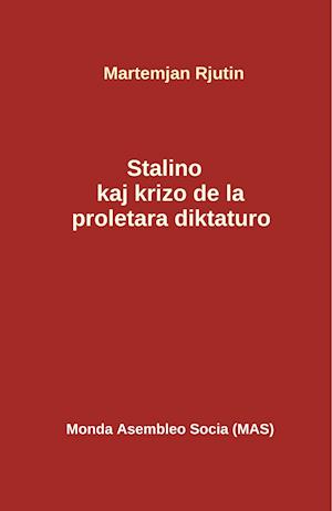 Stalino Kaj La Krizo de la Proletara Diktaturo