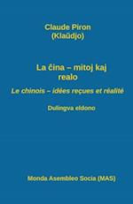 La &#265;ina - Mitoj Kaj Realo; Le Chinois - Idées Reçues Et Réalité