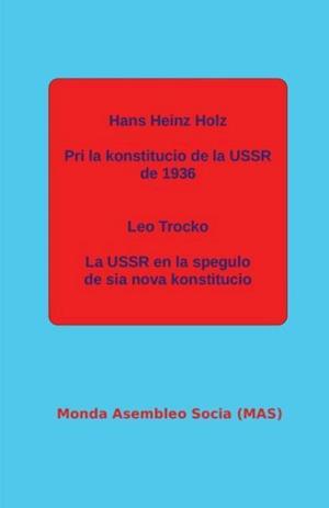 Pri La Konstitucio de la USSR de 1936; La USSR En La Spegulo de Sia Nova Konstitucio.