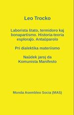 Laborista &#349;tato, Termidoro Kaj Bonapartismo. Historia-Teoria Esplora&#309;o. Anta&#365;parolo - Pri Dialektika Materiismo - Na&#365;dek Jaroj Da