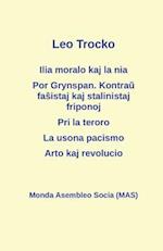 Ilia Moralo Kaj La Nia; Por Grynspan. Kontra&#365; Fa&#349;istaj Pogromklikoj Kaj Stalinistaj Friponoj; Pri La Teroro; La Usona Pacismo; Arto Kaj Revo