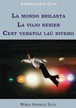 La Mondo Brilanta. La Vojo Nenien. Cent Verstoj La&#365; Rivero