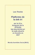 Platformo de la dek tri kaj aliaj tekstoj pri la reala situacio en Sovetio en la jaro 1927