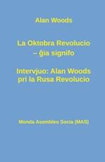 La Oktobra Revolucio -- &#285;ia signifo; Intervjuo