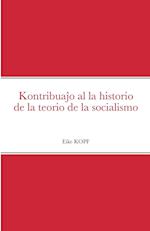 Kontribua&#309;o al la historio de la teorio de la socialismo