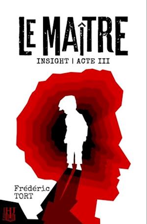 Insight: Acte III : Le Maitre