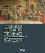 Leonardo da Vinci’s Last Supper for François I