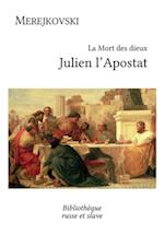 La Mort des dieux - Julien l''Apostat