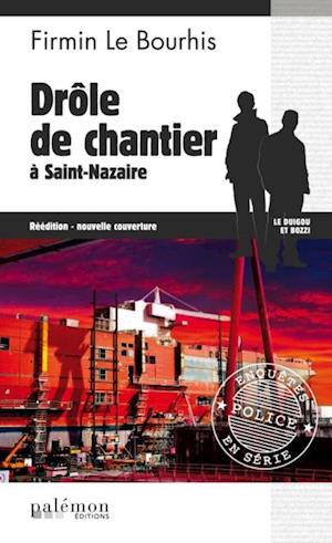 Drôle de chantier à Saint-Nazaire