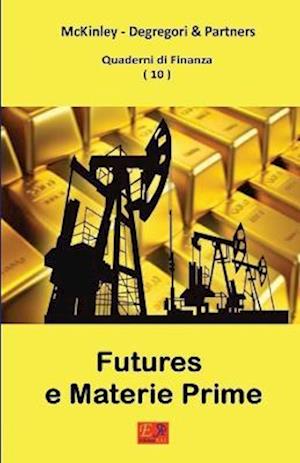 Futures e Materie Prime - Quaderni di Finanza 10