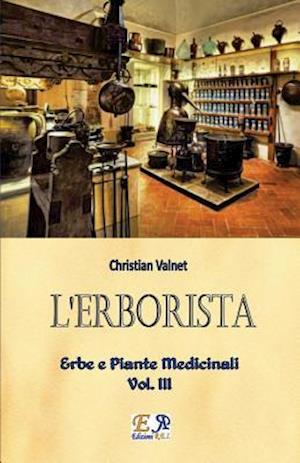 L'Erborista - Erbe E Piante Medicinali - Vol. III