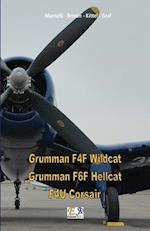 Grumman F4F Wildcat - Grumman F6F Hellcat - F4U Corsair