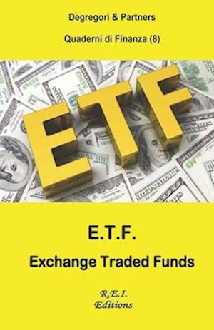 E.T.F. - Exchange Traded Funds