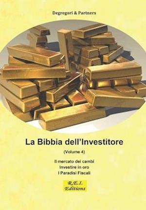 La Bibbia dell'Investitore (Volume 4)