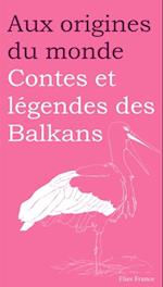 Contes et légendes des Balkans