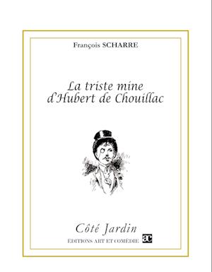 La triste mine d'Hubert de Chouillac