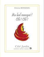 Au bal masqué ! Olé ! Olé !