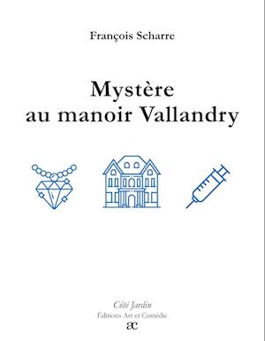 Mystère au manoir Vallandry