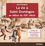 La vie à Saint-Domingue au début du XIXe siècle