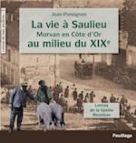 La vie à Saulieu en Morvan (Côte-d''Or) au milieu du XIXe siècle