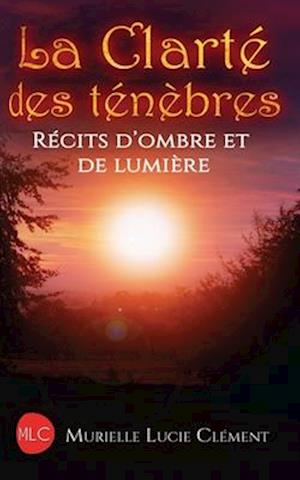 La Clarté Des Ténèbres