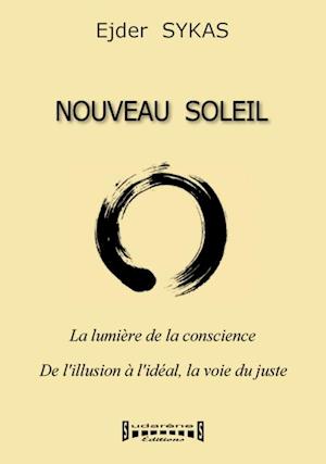 Nouveau Soleil - La lumière de la conscience