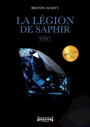 La Légion de Saphir - Tome 1