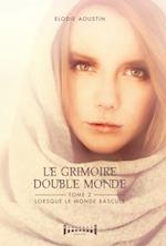 Le grimoire double monde - tome 2