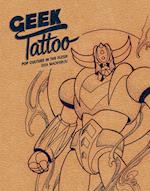 Geek Tattoo: Pop Culture in the Flesh