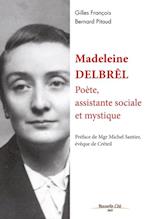 Madeleine Delbrêl, poète, assistante sociale et mystique