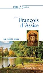 Prier 15 jours avec Francois d'Assise