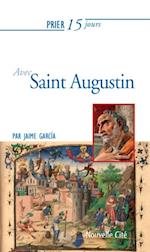 Prier 15 jours avec Saint Augustin