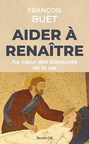 Aider à renaître