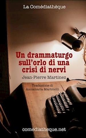 Un drammaturgo sull'orlo di una crisi di nervi