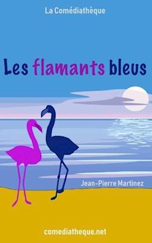 Les flamants bleus