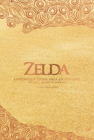 Zelda - Chronique d'une saga legendaire