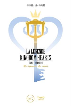 La légende Kingdom Hearts - Tome 1