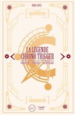 La Legende Chrono Trigger