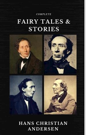 Hans Christian Andersen: Fairy Tales and Stories (Quattro Classics) (The Greatest Writers of All Time)