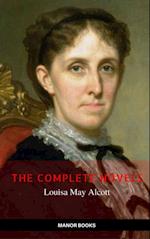 Louisa May Alcott: The Complete Novels (The Greatest Writers of All Time)