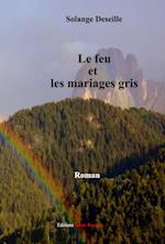 Le feu et les mariages gris