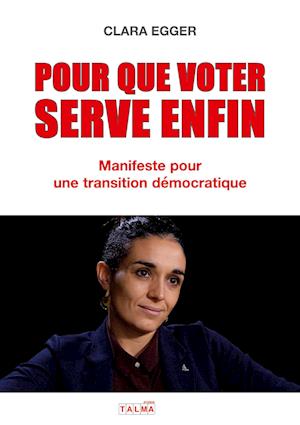 Pour que voter serve enfin