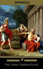 Three Theban Plays: Antigone; Oedipus the King; Oedipus at Colonus