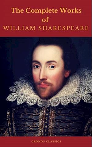 Complete Works of William Shakespeare (Cronos Classics)