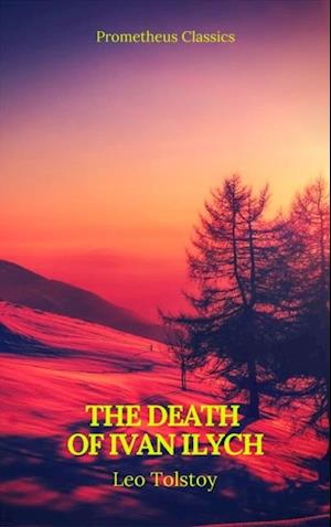 Death of Ivan Ilych (Prometheus Classics)