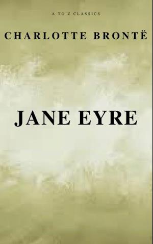 Jane Eyre (Free AudioBook) (A to Z Classics)