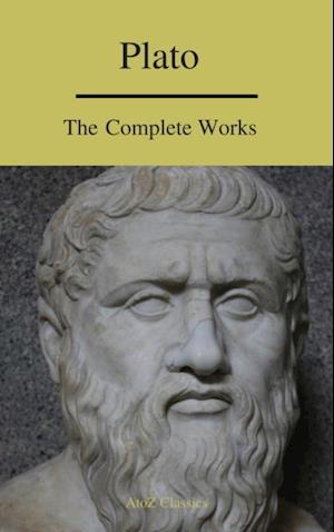 Plato: The Complete Works (A to Z Classics)