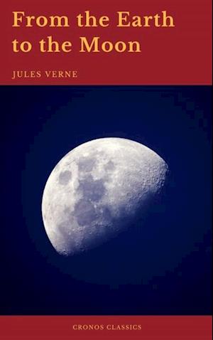 From the Earth to the Moon (Cronos Classics)