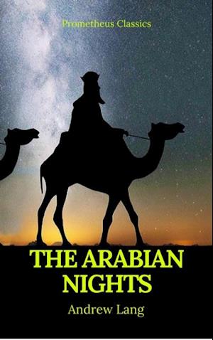 Arabian Nights (Best Navigation, Active TOC) (Prometheus Classics)