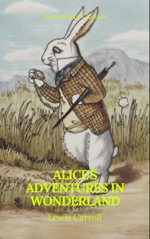 Alice's Adventures in Wonderland (Best Navigation, Active TOC) (Prometheus Classics)